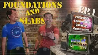 Philippine Construction vs. Canadian Construction - Episode 1 Foundations and Slabs Explained