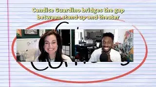 Candice Guardino bridges the gap between stand up and theater | The Interviews
