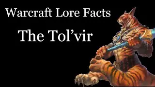 Warcraft Lore Facts - The Tol'vir
