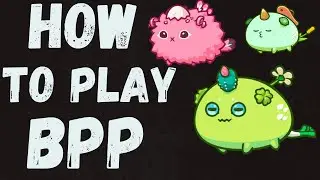 HOW TO PLAY BPP | AXIE INFINITY SEASON 20 META