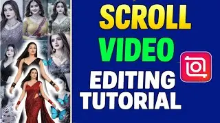Scroll Video Editing Tutorial | InShot App Se Edit Kaise Kare
