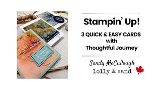 Stampin' Up! |  3 Quick & Easy Cards with Thoughtful Journey Patterned Paper