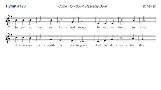 Come, Holy Spirit, Heavenly Dove,   ST. AGNES