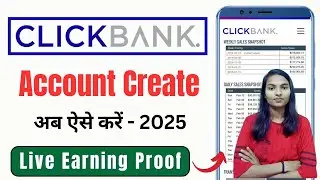 Click Bank Account Kaise Banaye Online | Clickbank Live Earning Proof | ClickBank for Beginners 2025
