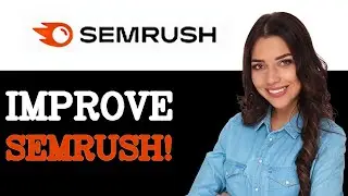 How To Improve Semrush Site Audit (2025)