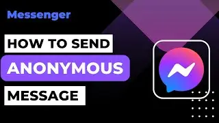 How To Send Anonymous Message On Messenger !