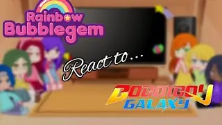 Rainbow Bubblegem react to Boboiboy part 2