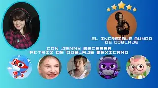 El Increible Mundo De Doblaje Presenta (Jenny Becerra Actriz De Doblaje Chileno)