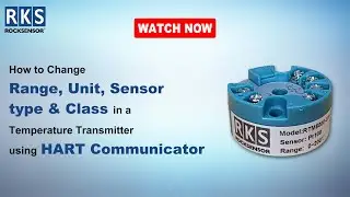 How to Change Range, Unit, Sensor Type & Class in a Temperature Transmitter Using HART Communicator