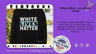 Official White Lives Matter T-Shirt