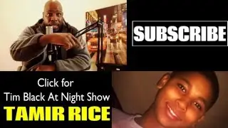 Tim Black's Full Throttle Uncensored Tamir Rice Show