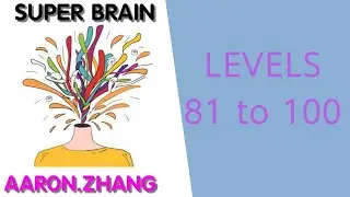 Super Brain by aaron.zhang Levels 81 to 100 | Super Brain by aaron.zhang Solution Levels 81 to 100