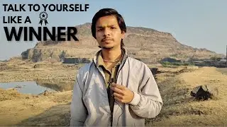 Talk to yourself like a winner...