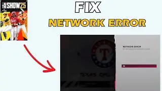 How to Fix MLB The Show 25 NetWork Error