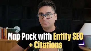 Increase Google Map Pack Ranking with Entity SEO and Citations