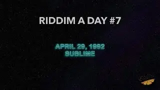 Riddim a Day #7 - April 29, 1992 (Sublime) with Jake Pardee