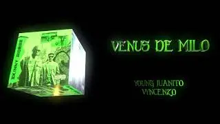 Young Juanito & Vyncenzo - VENUS DE MILO [Official Audio]