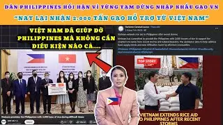 CĐM Philippines hối hận vì từng tạm dừng nhập khẩu Gạo Việt Nam, nay lại nhận 2.000 tấn Gạo hỗ trợ!