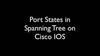STP Port States in Cisco IOS