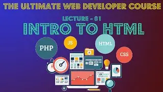 Intro to HTML  Lecture 01 | The Ultimate Web Developer Course 2021 | By Priyanshu Jha