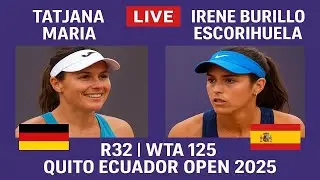 Tatjana Maria Vs Irene Burillo Escorihuela | LIVE R32 | WTA 125 QUITO ECUADOR OPEN 2025
