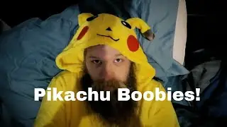 Pikachu-oobies! - Deadlance Steamvlog -  15 January 2018