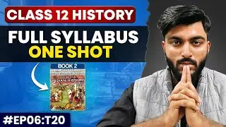 Class 12 History FULL SYLLABUS in One VIDEO | Book 2 All Chapters Revision | Boards 2026