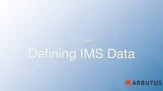 Arbutus Defining IMS Data