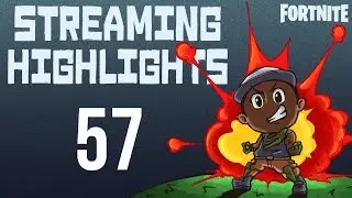 STREAMING HIGHLIGHTS 57 | Fortnite
