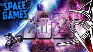 Best Space games of 2021 - Current, Dead, Done and Upcoming!