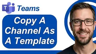 How To Copy A Channel In Microsoft Teams As A Template [2026 Guide]