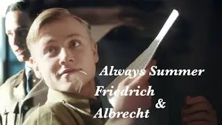 ■ Friedrich & Albrecht || Always Summer
