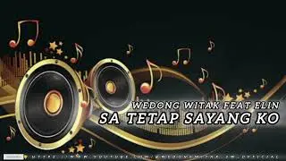 WEDONG WITAK FEAT ELIN // SA TETAP SAYANG KO