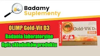 Czy suplement Olimp Gold-Vit D3 2000 spełnia obietnice producenta? (badania laboratoryjne)