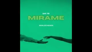 SAF - M&Iacute;RAME - feat AnalogHeads (Audio Oficial)