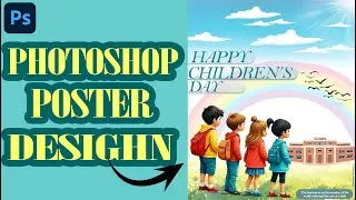 Children&rsquo;s Day Poster Design in Photoshop | Happy Children&rsquo;s Day 2025   #trending