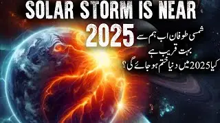 sun storm is near in 2025 explained