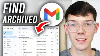 How To Find Archived Emails On Gmail - Step By Step