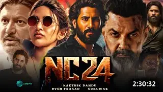 Nc24 Full Hindi Dubbed Movie 2025 Release Update | Naga Chaitanya New Movie | Sreeleela, South Movie