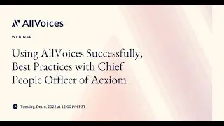 Using AllVoices Successfully, Best Practices with Chief People Officer of Acxiom