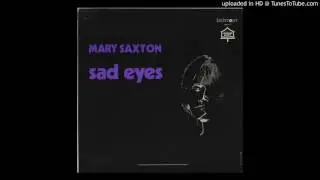 Mary Saxton - Sad Eyes