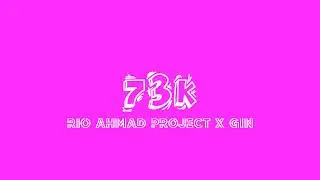 Rio Ahmad Project - 73k (official lyric video)