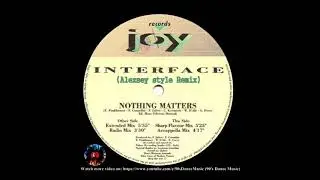 Interface - Nothing Matters (Alexsey Style Remix) (90's Dance Music) ✅