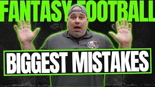 BIGGEST Mistakes To Avoid During the Fantasy Football Offseason