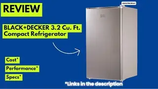 BLACK+DECKER 3.2 Cu. Ft. Compact Refrigerator Review | Best Mini Fridge with Freezer
