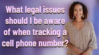 What legal issues should I be aware of when tracking a cell phone number?