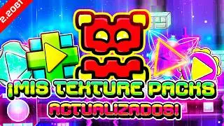 GEOMETRY DASH UPDATE 2.2081! MY TEXTURE PACKS UPDATE! 🤑