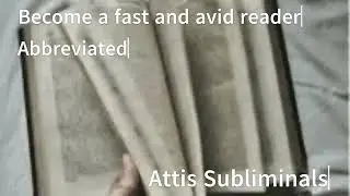 [Abbreviated] Become a Better and Avid Reader Subliminal [No Music]