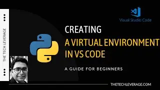 Creating a Virtual Environment in VS Code using venv - Python