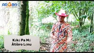 Kẹ́kẹ́ Pa Mọ́, &Agrave;t&iacute;&ograve;ro Lẹ́nu//Learn the Meaning of This Proverb//Owe Lẹsin Ọrọ//